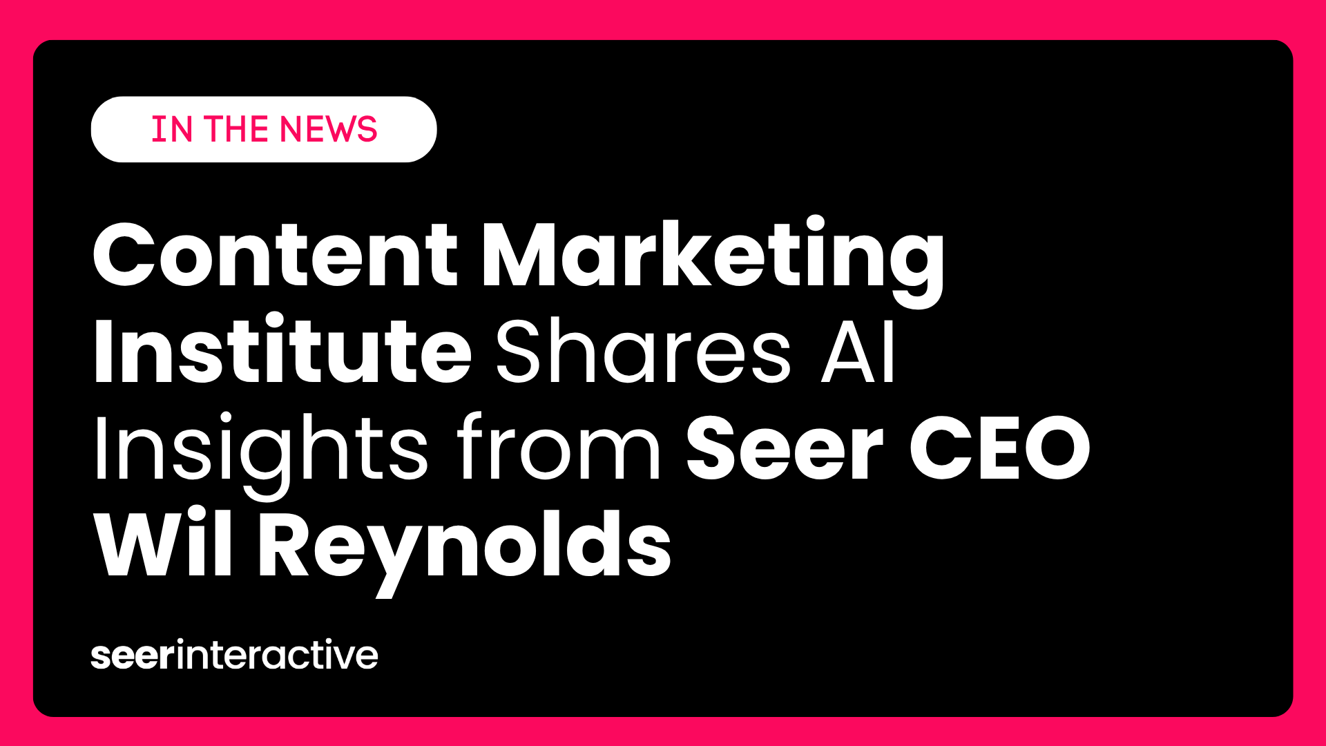 Metadata Search Engine Content Marketing Institute Shares AI Insights from Seer CEO Wil Reynolds